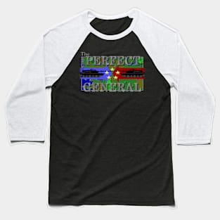 Perfect General (The) Baseball T-Shirt